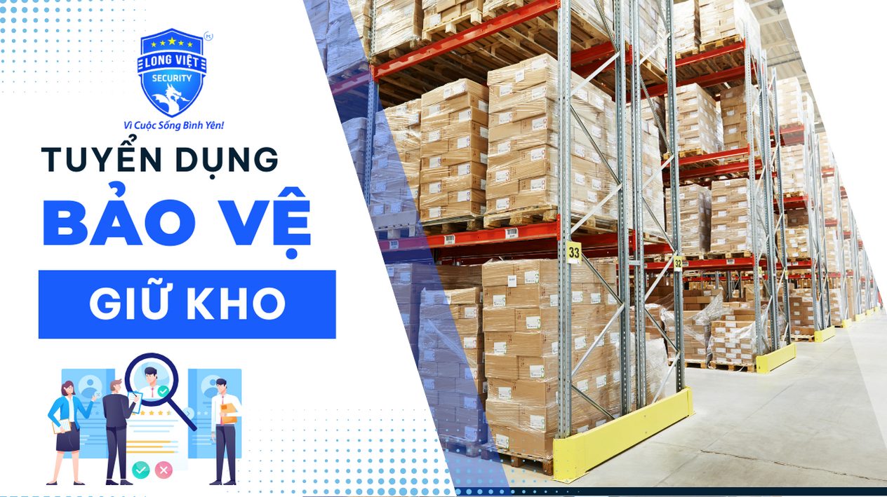 tuyển bảo vệ giữ kho